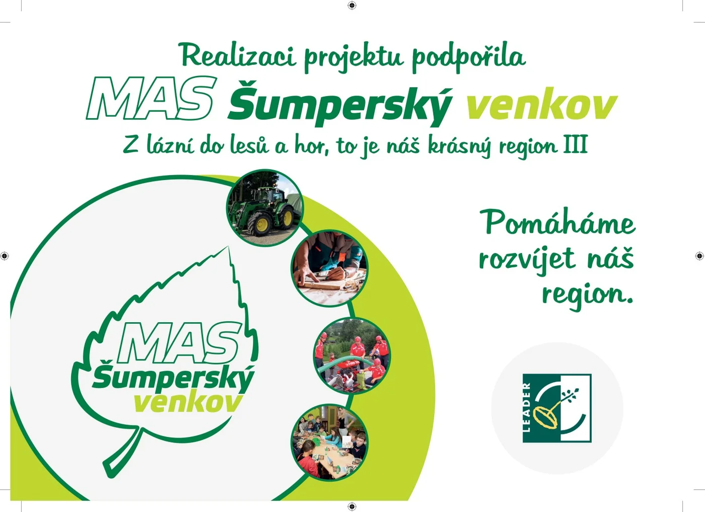 Plakát „Realizaci projektu podpořila MAS Šumperský venkov“ s logem LEADER