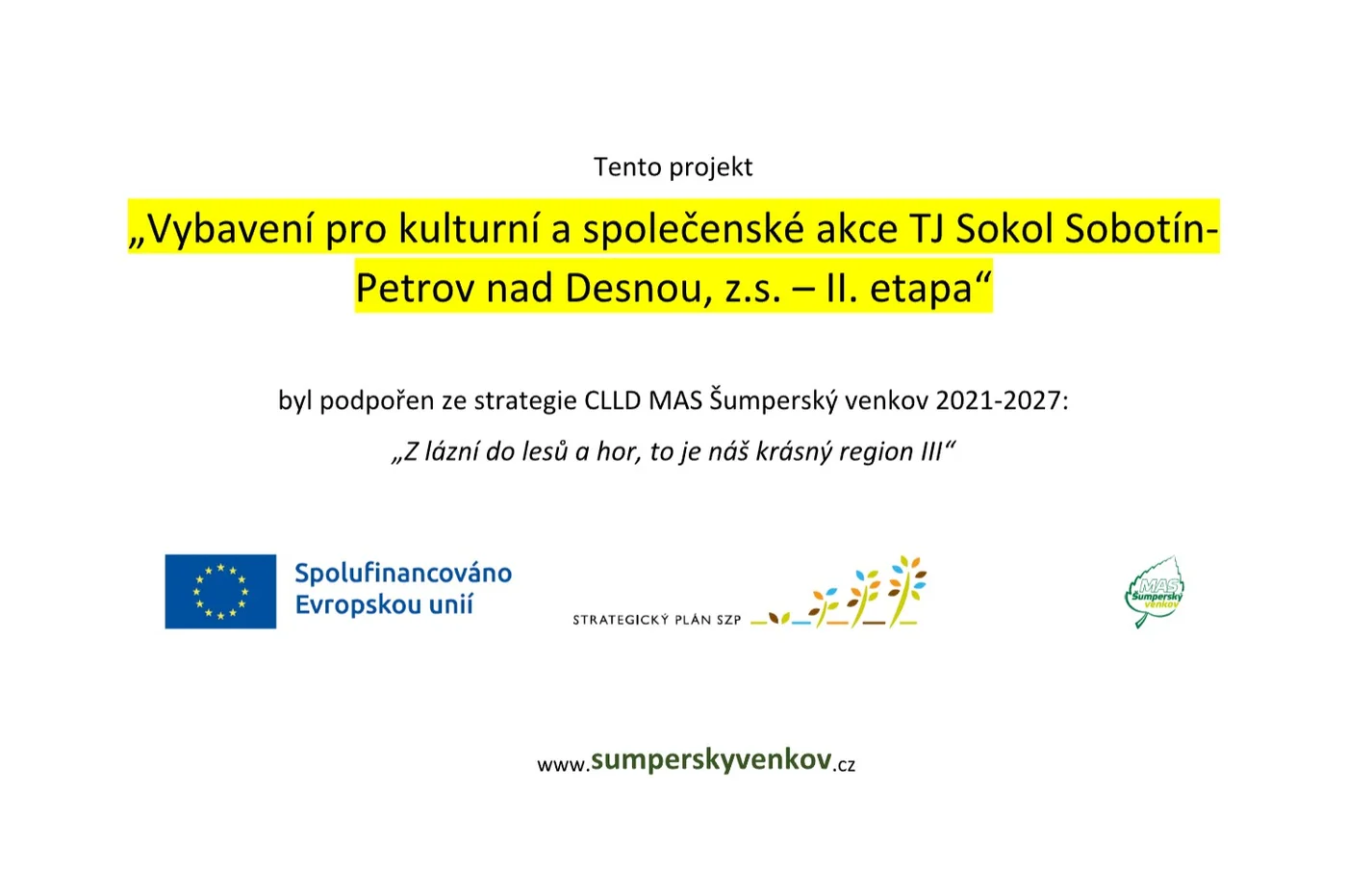 Informace o podpoře projektu ze strategie CLLD MAS Šumperský venkov 2021–2027 s logy Evropské unie, Strategického plánu SZP a MAS Šumperský venkov